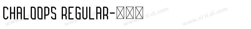 Chaloops Regular字体转换